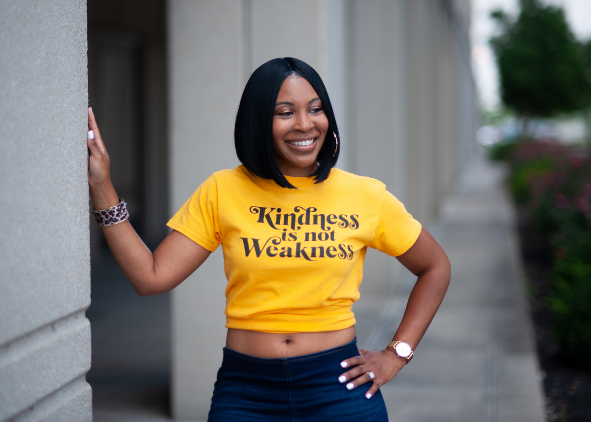 Kindness Is Not Weakness Tee